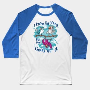 Crazy Bird P R t shirt Baseball T-Shirt